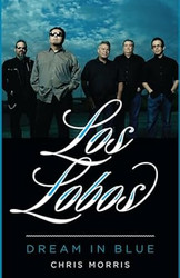 Los Lobos: Dream in Blue
