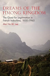 Dreams of the Hmong Kingdom