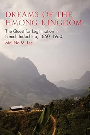 Dreams of the Hmong Kingdom