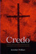Credo: Historical and Theological Guide to Creeds and