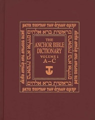 The Anchor Bible Dictionary Vol. 1: A-C