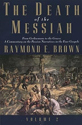 The Death of the Messiah From Gethsemane to the Grave Volume 2