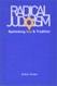 Radical Judaism: Rethinking God and Tradition