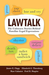 Lawtalk: The Unknown Stories Behind Familiar Legal Expressions