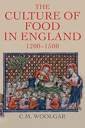 The Culture of Food in England 1200-1500