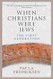When Christians Were Jews