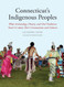 Connecticut's Indigenous Peoples