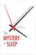 The Mystery of Sleep