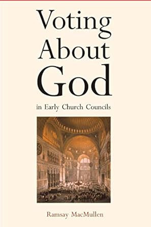 Voting About God in Early Church Councils