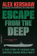 Escape from the Deep