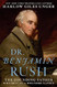 Dr. Benjamin Rush