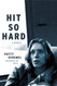Hit So Hard: A Memoir