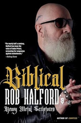 Biblical: Rob Halford's Heavy Metal Scriptures