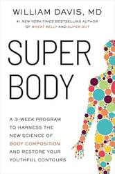 SUPER Body: A 3-Week Program to Harness the New Science of Body