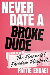 Never Date a Broke Dude