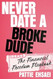 Never Date a Broke Dude