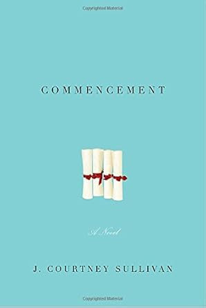 Commencement: A novel