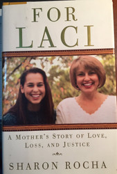 For Laci: A Mother's Story of Love Loss and Justice