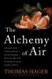The Alchemy of Air The Alchemy of Air