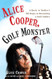 Alice Cooper Golf Monster