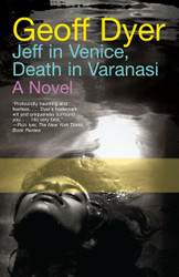 Jeff in Venice Death in Varanasi