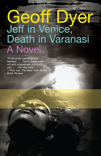Jeff in Venice Death in Varanasi