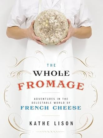 The Whole Fromage