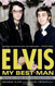 Elvis: My Best Man: Radio Days Rock 'n' Roll Nights and My