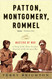 Patton Montgomery Rommel