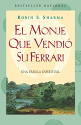 El monje que vendiu su Ferarri: Una fabula espiritual