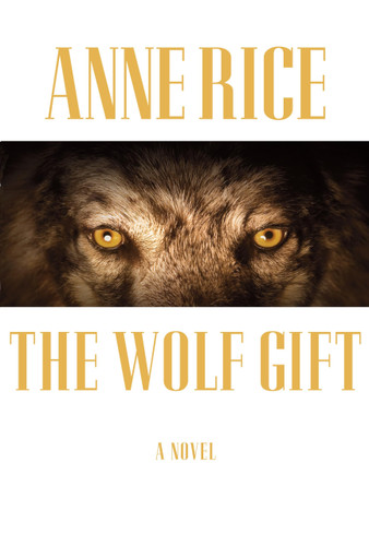 The Wolf Gift: A novel