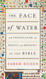 The Face of Water