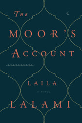 The Moor's Account: A Novel