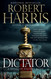 Dictator: A Novel Dictator: A Novel