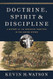 Doctrine Spirit and Discipline Doctrine Spirit and Discipline