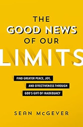 The Good News of Our Limits