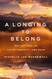 A Longing to Belong