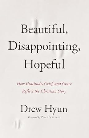 Beautiful Disappointing Hopeful