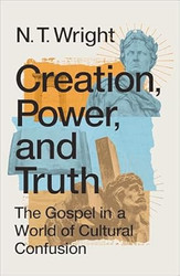 Creation Power and Truth