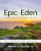 The Epic of Eden Bible Study Guide plus Streaming Video