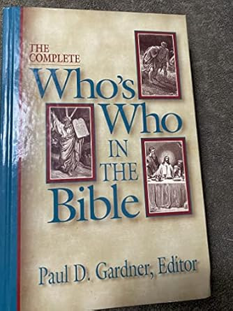 Complete Who's Who in the Bible The