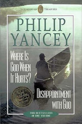 Where Is God When It Hurts? and Disappointment With God