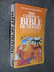 The Compact Bible Dictionary