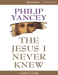 Jesus I Never Knew Leader's Guide The