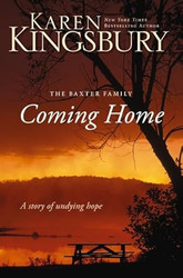 Coming Home: A Story of Unending Love and Eternal Promise