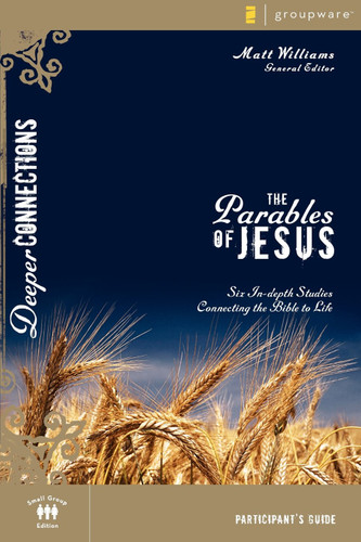 The Parables of Jesus Participant's Guide