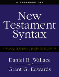 A Workbook for New Testament Syntax
