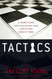 Tactics: A Game Plan for Discussing Your Christian Convictions Tactics: A Game Plan for Discussing Your Christian Convictions