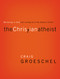 The Christian Atheist