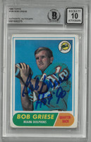 Bob Griese Autographed 10 Grade 1968 Topps Rookie Card w/ HOF